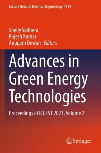 Advances in Green Energy Technologies: Proceedings of ICGEST 2023, Volume 2.