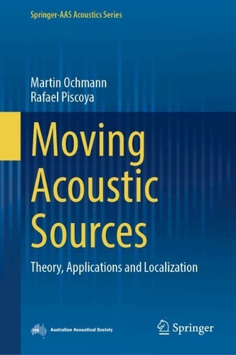 Moving Acoustic Sources: Theory, Applications and Localization.