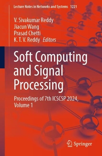 Soft Computing and Signal Processing: Proceedings of 7th ICSCSP 2024, Volume 1.