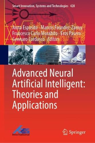 Advanced Neural Artificial Intelligence: Theories and Applications.
