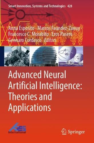 Advanced Neural Artificial Intelligence: Theories and Applications.