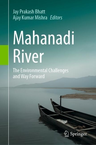 Mahanadi River: The Environmental Challenges and Way Forward.