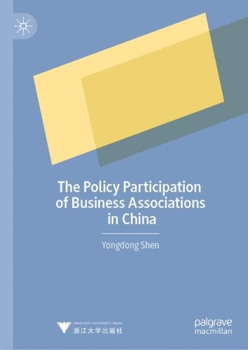 The Policy Participation of Business Associations in China.