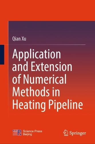 Application and Extension of Numerical Methods in Heating Pipeline.