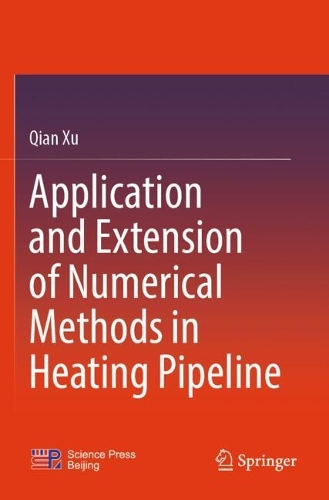 Application and Extension of Numerical Methods in Heating Pipeline.