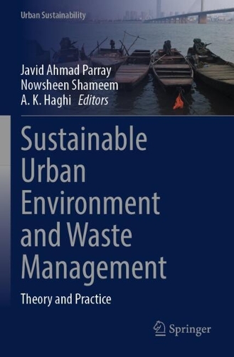 Sustainable Urban Environment and Waste Management: Theory and Practice.