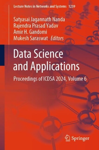 Data Science and Applications: Proceedings of ICDSA 2024, Volume 6.