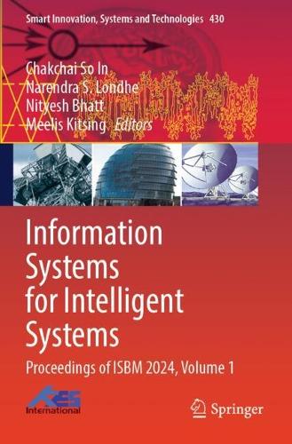 Information Systems for Intelligent Systems: Proceedings of ISBM 2024, Volume 1.