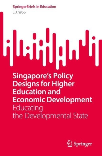 Singapore's Policy Designs for Higher Education and Economic Development