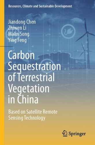 Carbon Sequestration of Terrestrial Vegetation in China: Based on Satellite Remote Sensing Technology.