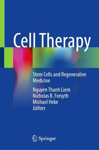Cell Therapy: Stem Cells and Regenerative Medicine.