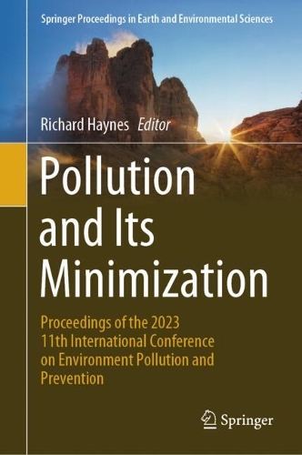 Pollution and Its Minimization: Proceedings of the 2023 11th International Conference on Environment Pollution and Prevention.