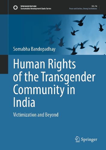 Human Rights of the Transgender Community in India: Victimization and Beyond.