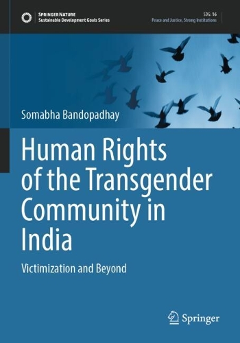 Human Rights of the Transgender Community in India: Victimization and Beyond.
