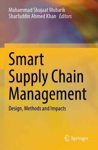 Smart Supply Chain Management: Design, Methods and Impacts.
