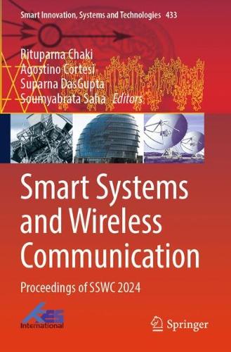 Smart Systems and Wireless Communication: Proceedings of SSWC 2024.
