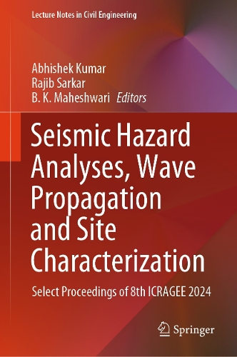 Seismic Hazard Analyses, Wave Propagation and Site Characterization: Select Proceedings of 8th ICRAGEE 2024.
