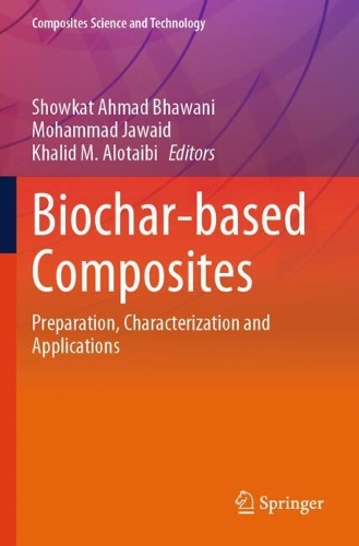 Biochar-based Composites: Preparation, Characterization and Applications.