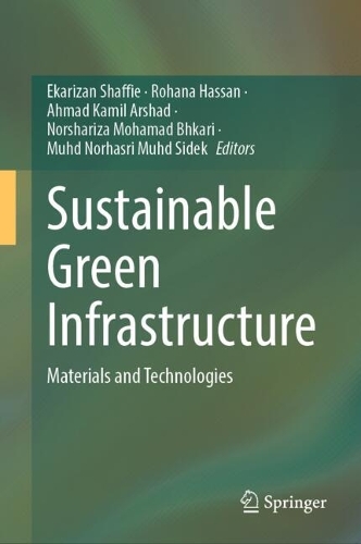 Sustainable Green Infrastructure: Materials and Technologies.