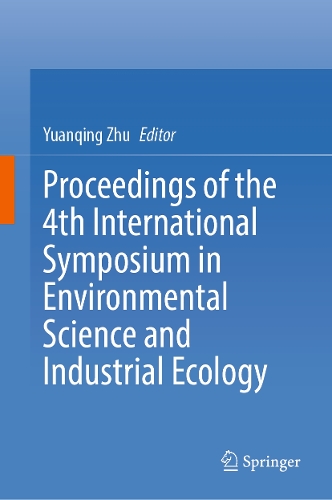 Proceedings of the 4th International Symposium in Environmental Science and Industrial Ecology.