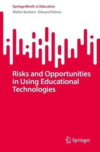 Risks and Opportunities in Using Educational Technologies.