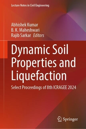 Dynamic Soil Properties and Liquefaction: Select Proceedings of 8th ICRAGEE 2024.