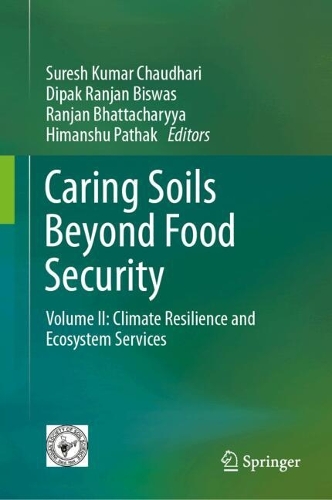 Caring Soils Beyond Food Security: Volume II: Climate Resilience and Ecosystem Services.