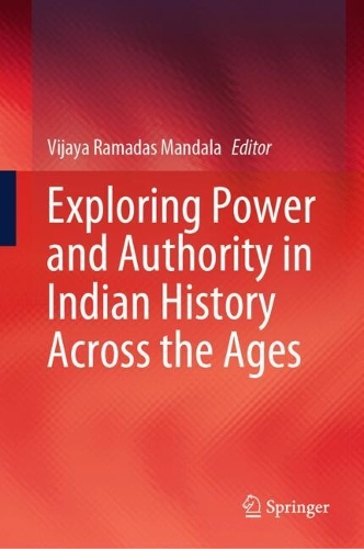 Exploring Power and Authority in Indian History across the Ages.