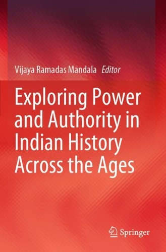 Exploring Power and Authority in Indian History Across the Ages.
