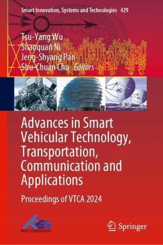 Advances in Smart Vehicular Technology, Transportation, Communication and Applications: Proceedings of VTCA 2024.