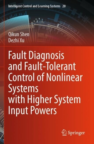 Fault Diagnosis and Fault-Tolerant Control of Nonlinear Systems with Higher System Input Powers.