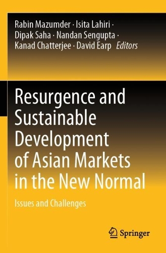 Resurgence and Sustainable Development of Asian Markets in the New Normal: Issues and Challenges.