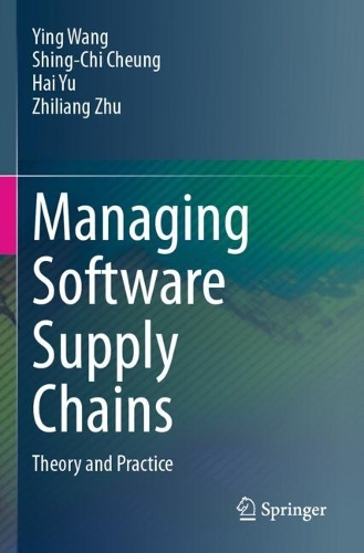 Managing Software Supply Chains: Theory and Practice.