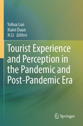 Tourist Experience and Perception in the Pandemic and Post-Pandemic Era.