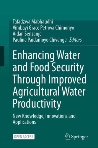 Enhancing Water and Food Security Through Improved Agricultural Water Productivity: New Knowledge, Innovations and Applications.