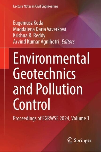 Environmental Geotechnics and Pollution Control: Proceedings of EGRWSE 2024, Volume 1.