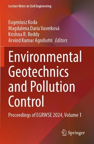 Environmental Geotechnics and Pollution Control: Proceedings of EGRWSE 2024, Volume 1.