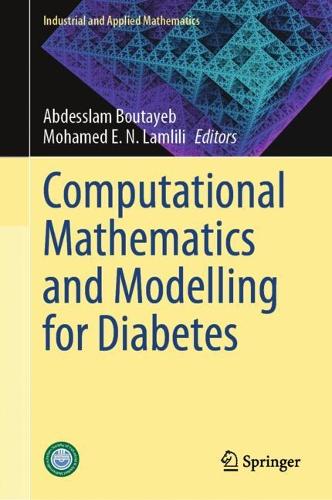 Computational Mathematics and Modelling for Diabetes.