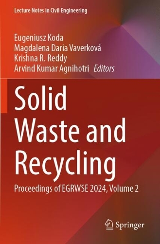 Solid Waste and Recycling: Proceedings of EGRWSE 2024, Volume 2.