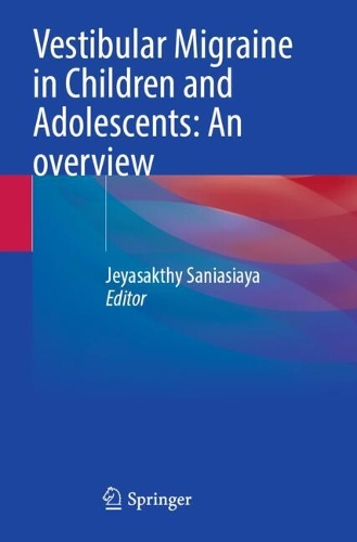 Vestibular Migraine in Children and Adolescents: An overview.