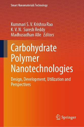 Carbohydrate Polymer Nanotechnologies: Design, Development, Utilization and Perspectives.