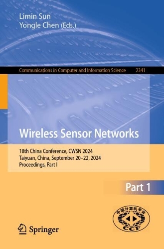 Wireless Sensor Networks: 18th China Conference, CWSN 2024, Taiyuan, China, September 20-22, 2024, Proceedings, Part I.