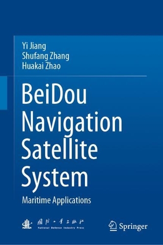 BeiDou Navigation Satellite System: Maritime Applications.