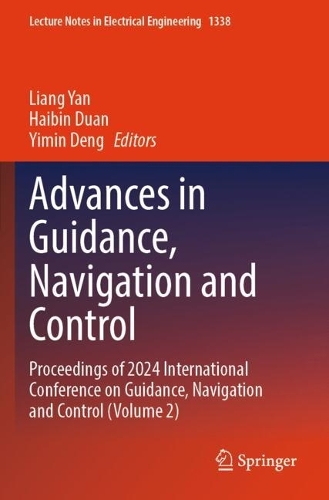 Advances in Guidance, Navigation and Control: Proceedings of 2024 International Conference on Guidance, Navigation and Control (Volume 2).