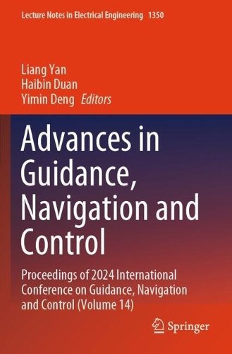 Advances in Guidance, Navigation and Control: Proceedings of 2024 International Conference on Guidance, Navigation and Control (Volume 14).