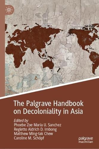 The Palgrave Handbook on Decoloniality in Asia.