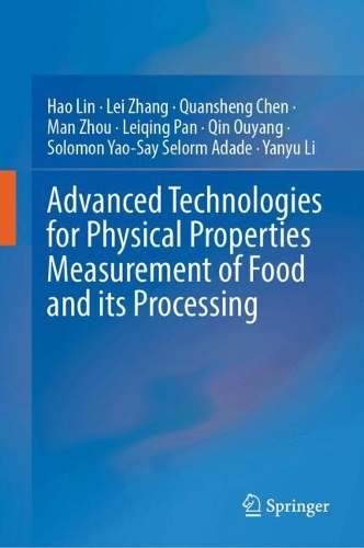 Advanced Technologies for Physical Properties Measurement of Food and its Processing.
