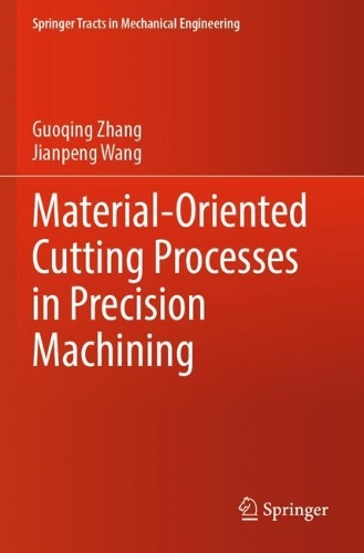 Material-Oriented Cutting Processes in Precision Machining.