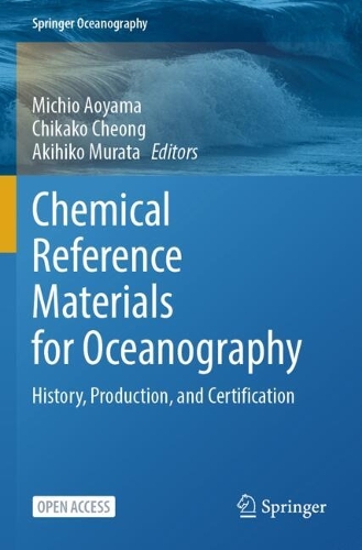 Chemical Reference Materials for Oceanography: History, Production, and Certification.