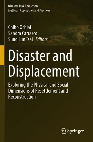 Disaster and Displacement: Exploring the Physical and Social Dimensions of Resettlement and Reconstruction.